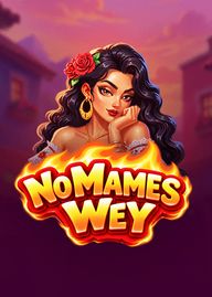 No Mames, Wey! slots